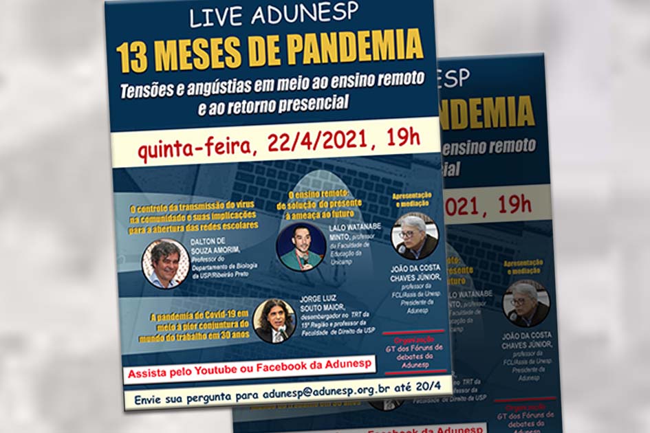 13 MESES DE PANDEMIA - Adunesp promove live em 22/4 com três abordagens sobre o tema