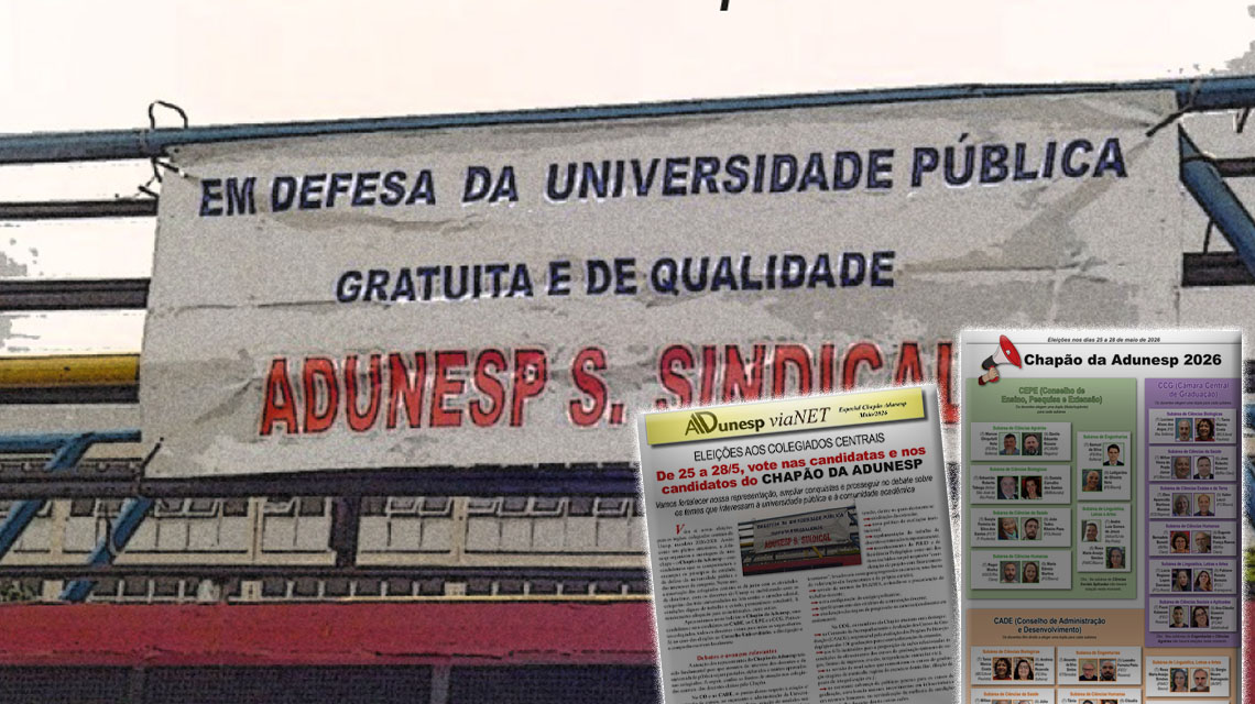 ELEIÇÕES AOS COLEGIADOS CENTRAIS: De 25 a 28/5, vote nas candidatas e nos candidatos do Chapão da Adunesp