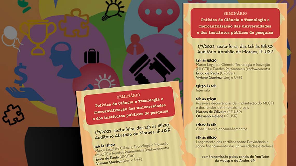 Fórum das Seis convida para seminário nesta sexta, 1/7, 14h, sobre “Política de C&T e mercantilização das universidades e dos institutos públicos de pesquisa”  