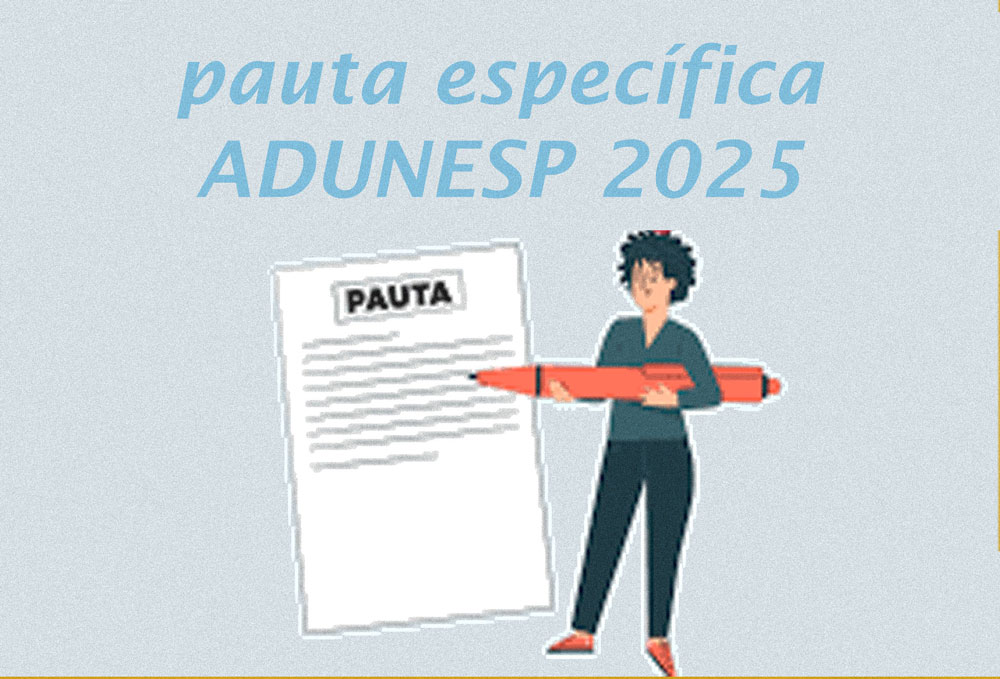 Pauta Específica 2025: Adunesp protocola reivindicações e solicita negociação com a reitoria